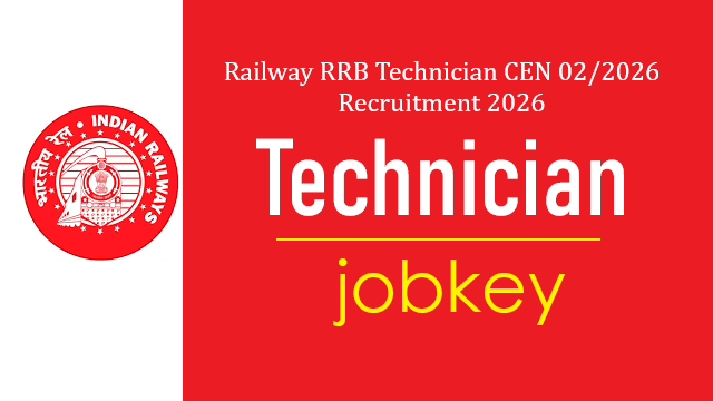 Railway RRB Technician CEN 02 2026 Online Form-jobkey